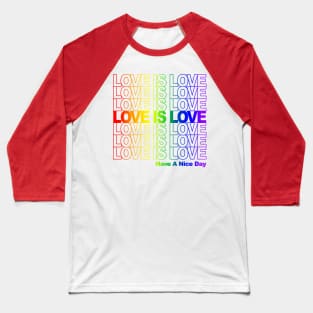 Love Is Love (Thank You Bag Style) Baseball T-Shirt